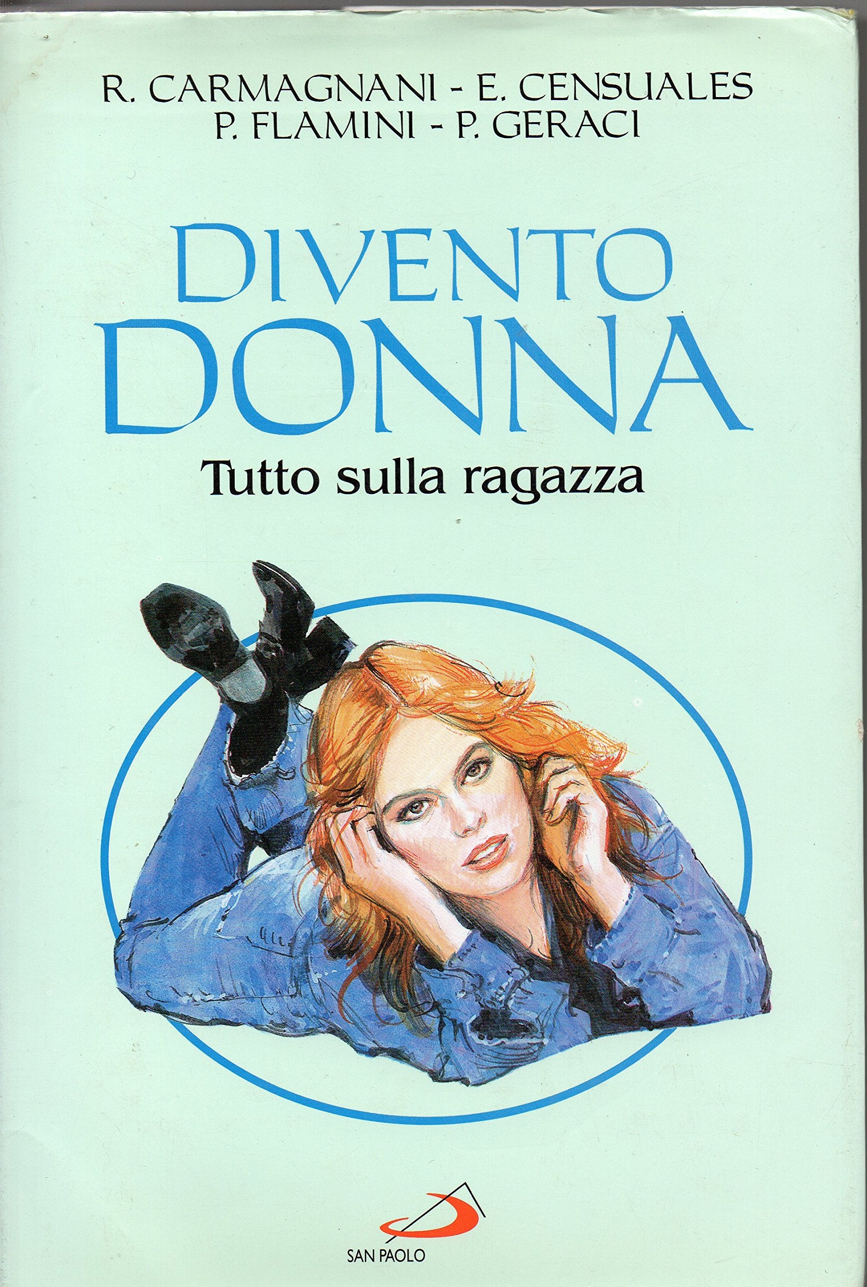 Divento donna. Tutto sulla ragazza. Temi e problemi dell'adolescenza (Problemi attuali della famiglia, Band 26) Psychology