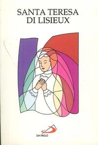 Santa Teresa di Lisieux (Il tempo e i tempi, Band 29) Politics & Society