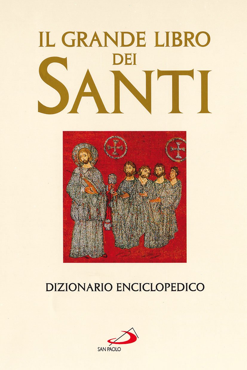 Il grande libro dei santi. Dizionario enciclopedico Reference Books