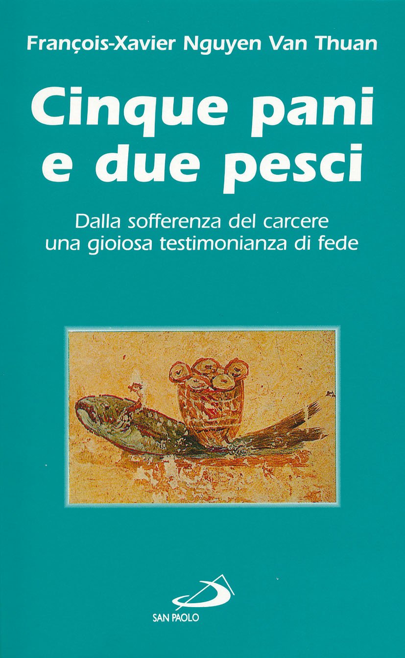 Cinque pani e due pesci. Dalla sofferenza del carcere una gioiosa testimonianza di fede Politics & History