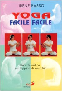 Yoga facile facile. Un'arte antica sul tappeto di casa tua. Con 2 audiocassette (I libri della famiglia, Band 13) Lifestyle