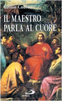 Il maestro parla al cuore (L' antica fonte, Band 35) Religion & Esotericism