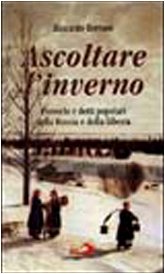 Ascoltare l'inverno. Proverbi e detti popolari della Russia e della Siberia (L' antica fonte, Band 39) Books