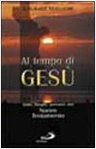 Al tempo di Gesù. Date, luoghi, persone del Nuovo Testamento book