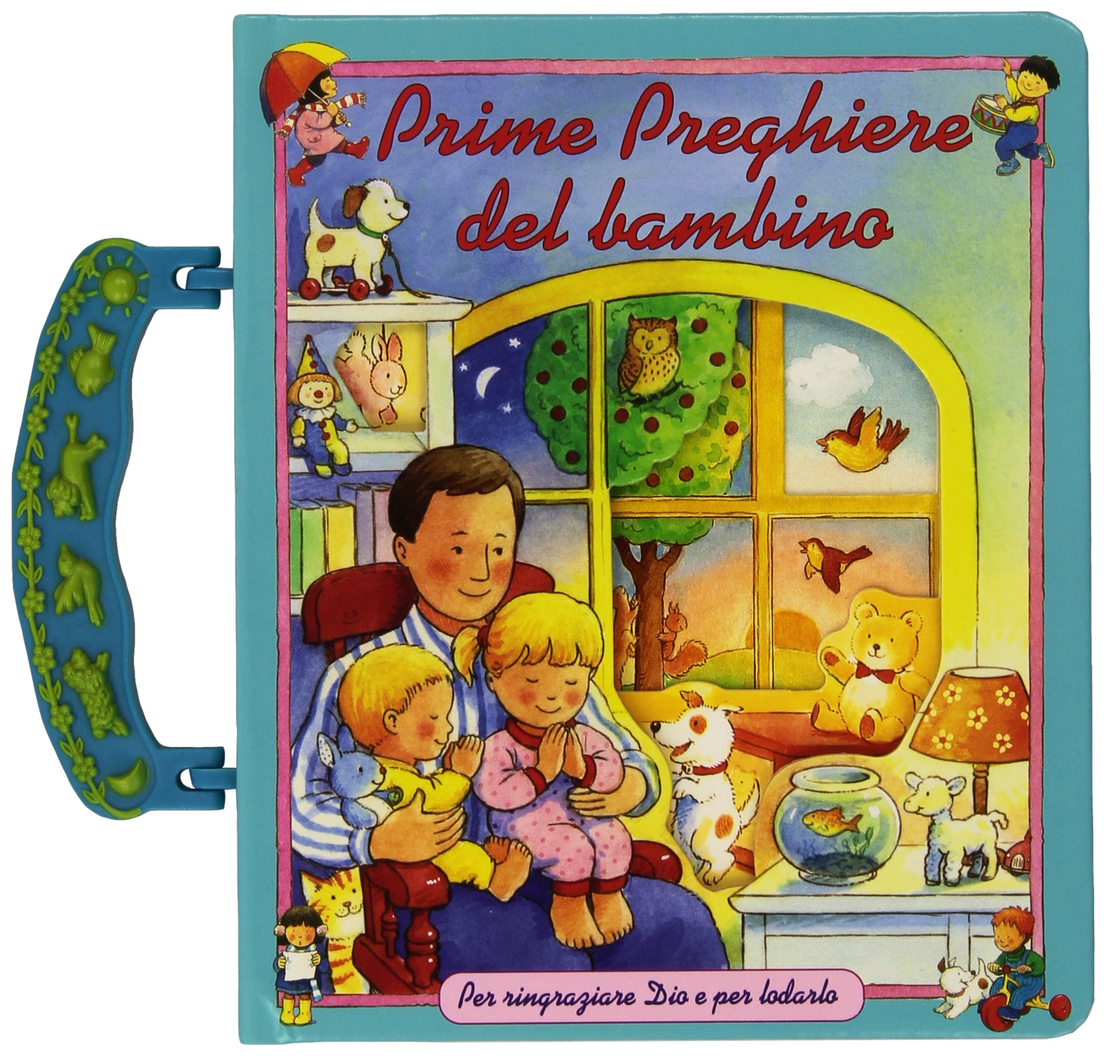 Prime preghiere del bambino. Per ringraziare Dio e per lodarlo Non-fiction
