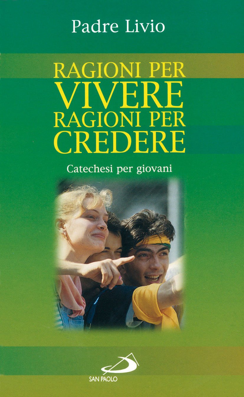 Fanzaga, L: Ragioni per vivere, ragioni per credere. Cateche Religion & Esotericism