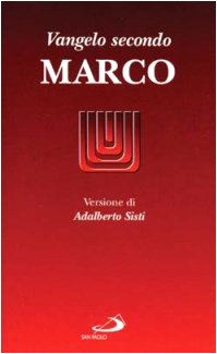 Vangelo secondo Marco (Vangelo. Nuovo Testamento. Testi, Band 46) Religion & Esotericism