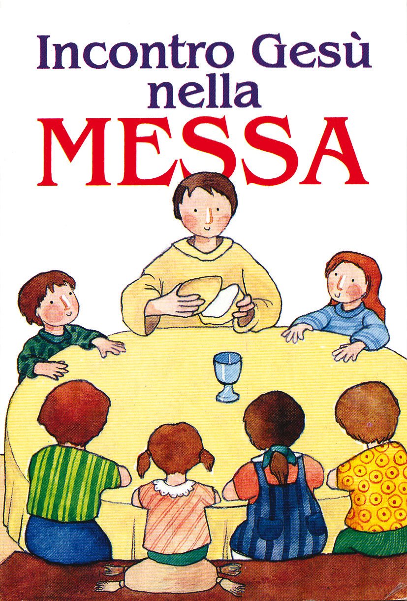 Incontro Gesù nella messa (I sacramenti. Riti, Band 36) Non-fiction