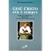 Gesù Cristo ora e sempre. Esercizi spirituali predicati a papa Giovanni Paolo II (Dimensioni dello spirito, Band 44) Religion & Esotericism