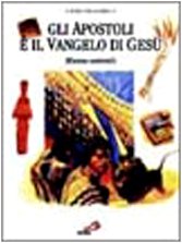Gli apostoli e il vangelo di Gesù. Missione universale (I più bei libri per ragazzi, Band 25) Non-fiction