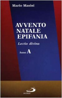 Avvento, Natale, epifania. Lectio divina. Anno A book