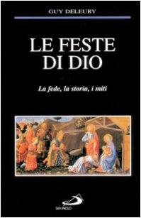 Le feste di Dio. La fede, la storia, i miti book
