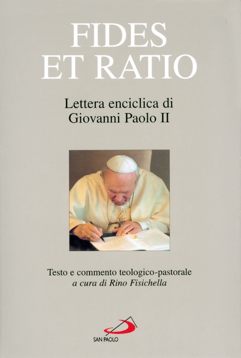 Fides et ratio. Lettera enciclica di Giovanni Paolo II. Testo e commento teologico-pastorale book