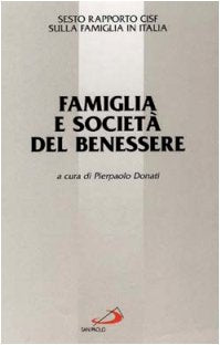 Famiglia e società del benessere. 6º rapporto Cisf sulla famiglia in Italia book