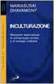 Inculturazione. Riflessioni sistematiche di antropologia sociale e di teologia cristiana book
