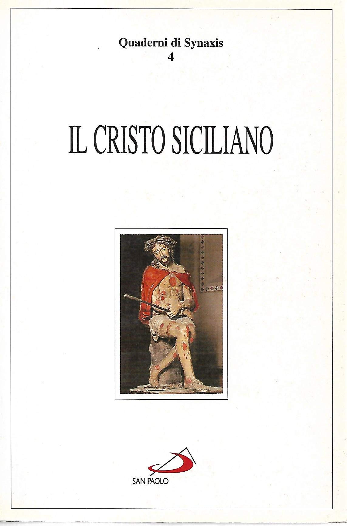 Il Cristo siciliano (Quaderni di Synaxis, Band 4) Religion & Esotericism