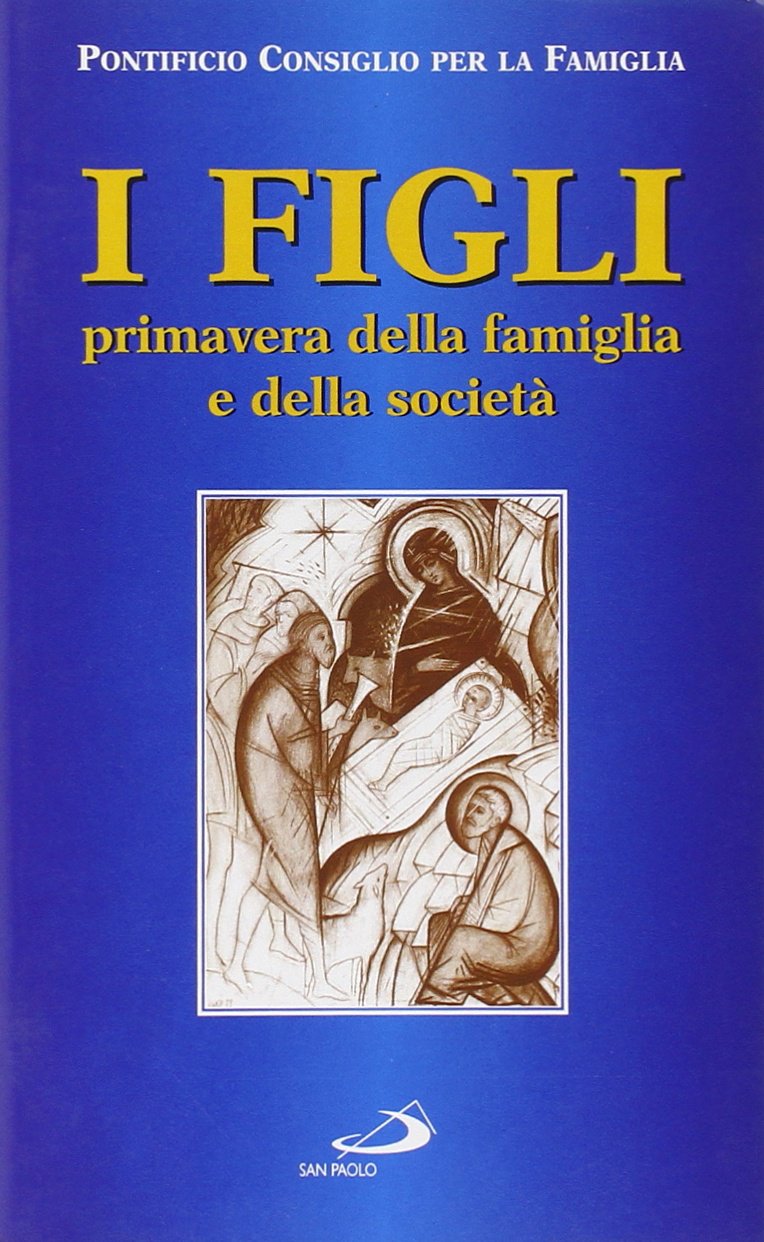 I figli primavera della famiglia e della società (Libri del giubileo, Band 53) Religion & Esotericism
