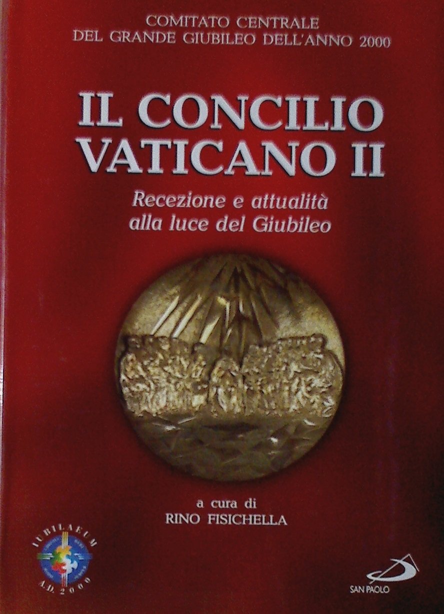Il Concilio Vaticano II. Recezione e attualità alla luce del giubileo (Teologia e cultura religiosa, Band 40) Religion & Esotericism