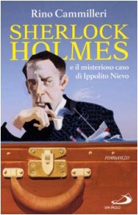 Sherlock Holmes e il misterioso caso di Ippolito Nievo (Le vele, Band 14) Contemporary literature