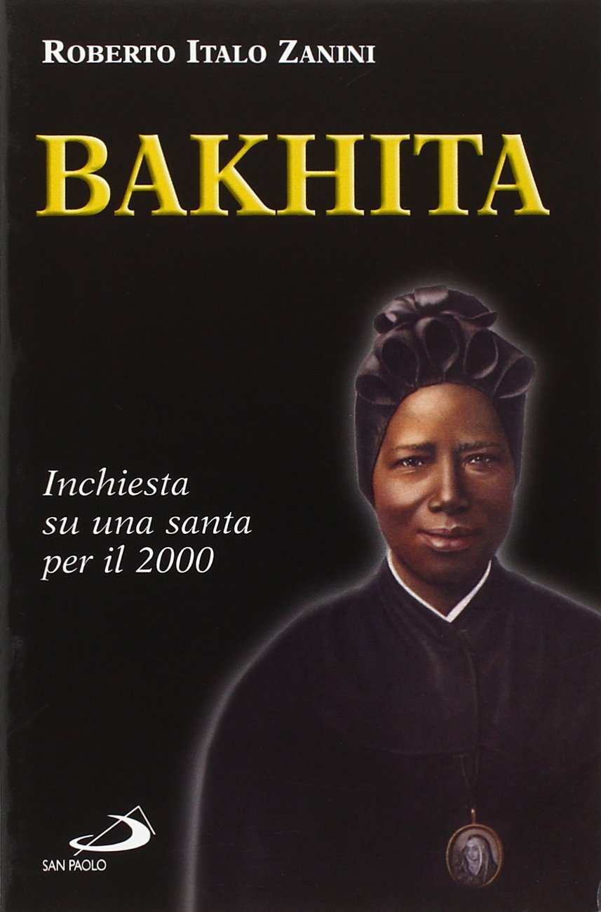 Bakhita. Inchiesta su una santa per il 2000 (I protagonisti, Band 43) Politics & History
