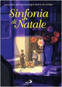 Sinfonia di Natale. Racconti per venticinque notti di attesa book