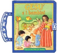 Gesù e i bambini. Primi incontri biblici per bambini book