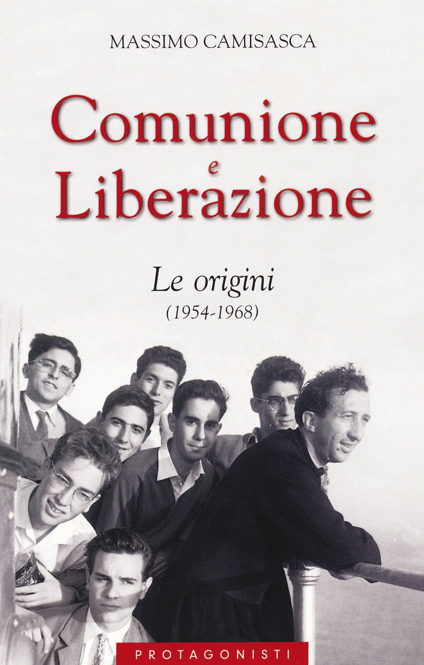 Comunione e Liberazione. Le origini (1954-1968) (Attualità e storia, Band 50) Religion & Esotericism