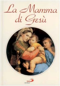 La mamma di Gesù. Vita di Maria narrata ai piccoli book
