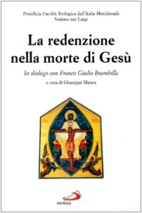 La redenzione nella morte di Gesù. In dialogo con Franco Giulio Brambilla book