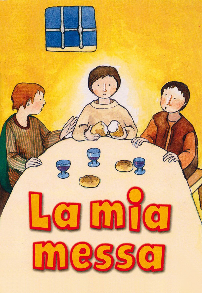 La mia messa (I sacramenti. Riti) Non-fiction
