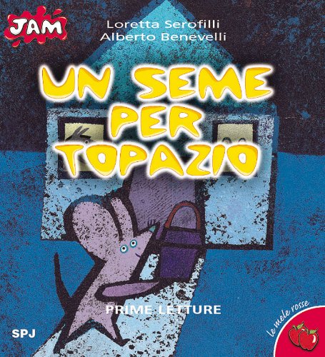 Un seme per Topazio (Jam. Le mele rosse, Band 7) Novels & Short Stories