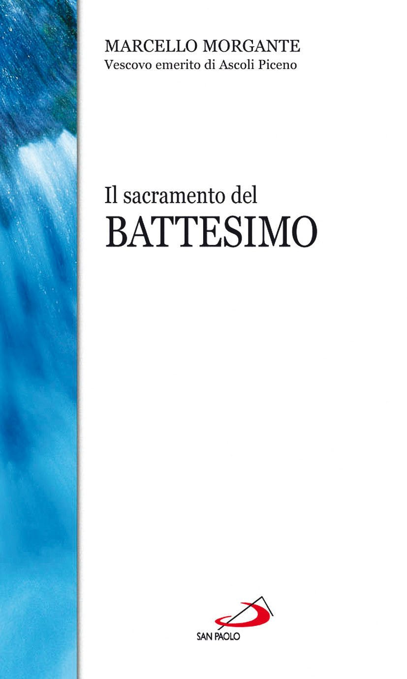 Il sacramento del battesimo (I sacramenti. Riti, Band 100) Religion & Esotericism