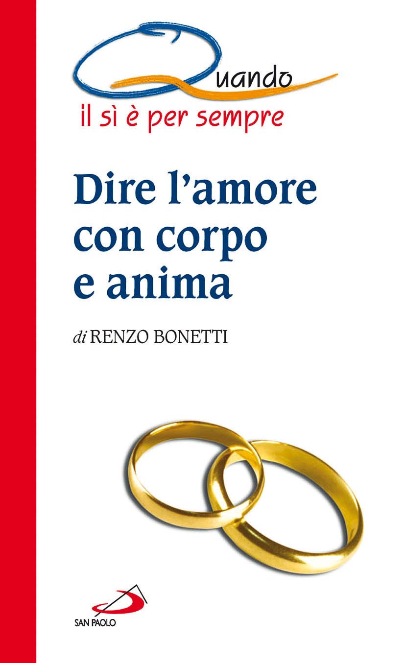 Dire l'amore con corpo e anima. Quando il sì è per sempre (I quando, Band 8) Social Sciences