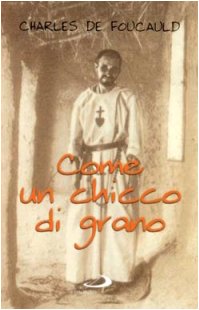 Come un chicco di grano. Pagine scelte (Piccola spiritualità, Band 15) Religion & Esotericism