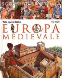 Europa medievale. Vita quotidiana. Scoprire la storia book