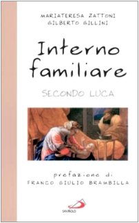 Interno familiare. Secondo Luca (Parola e liturgia, Band 36) Religion & Esotericism