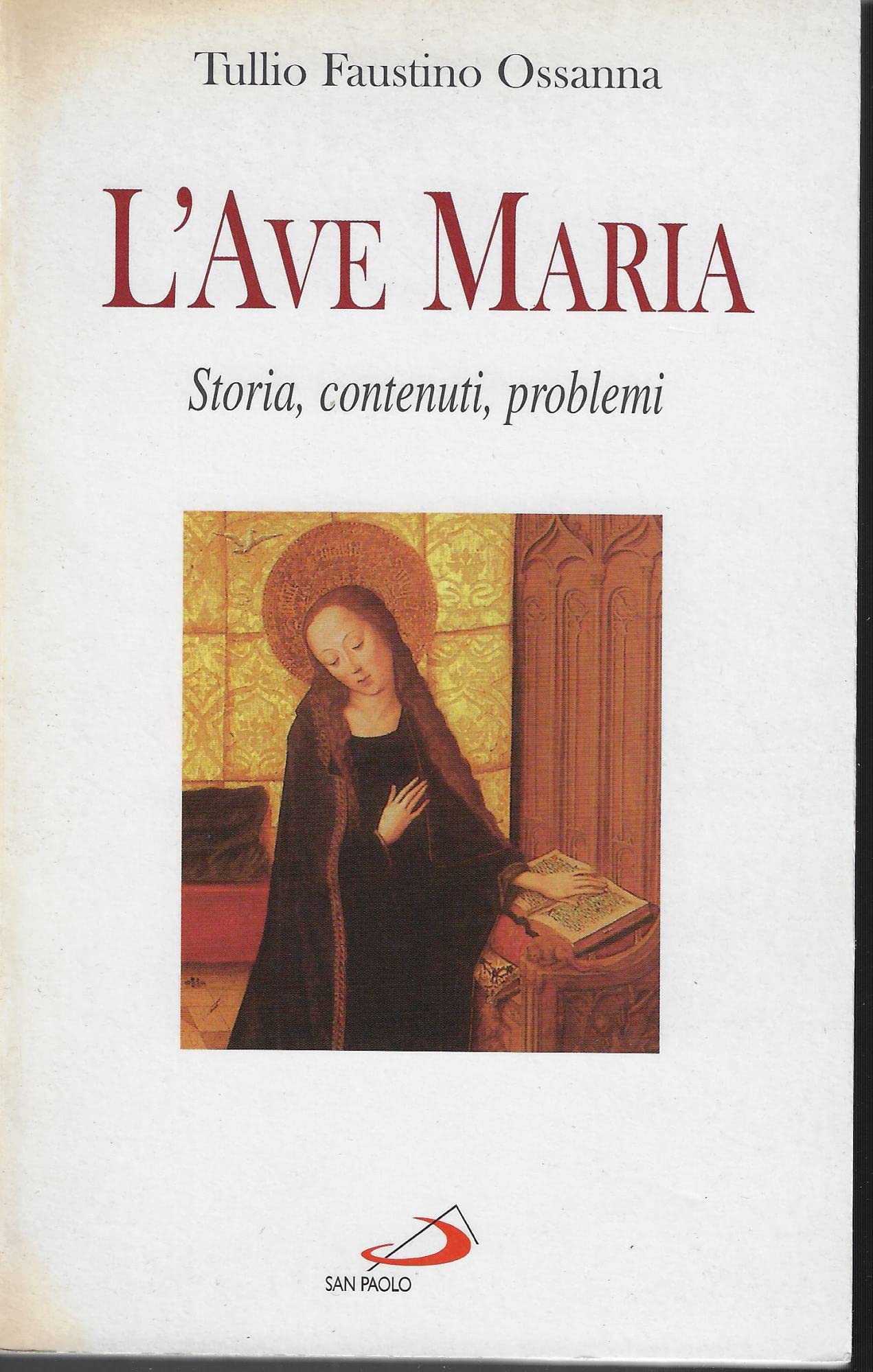 L'ave Maria. Storia, contenuti, problemi (Modello e presenza, Band 24) Religion & Esotericism