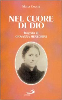 Nel cuore di Dio. Biografia di Giovanna Meneghini book