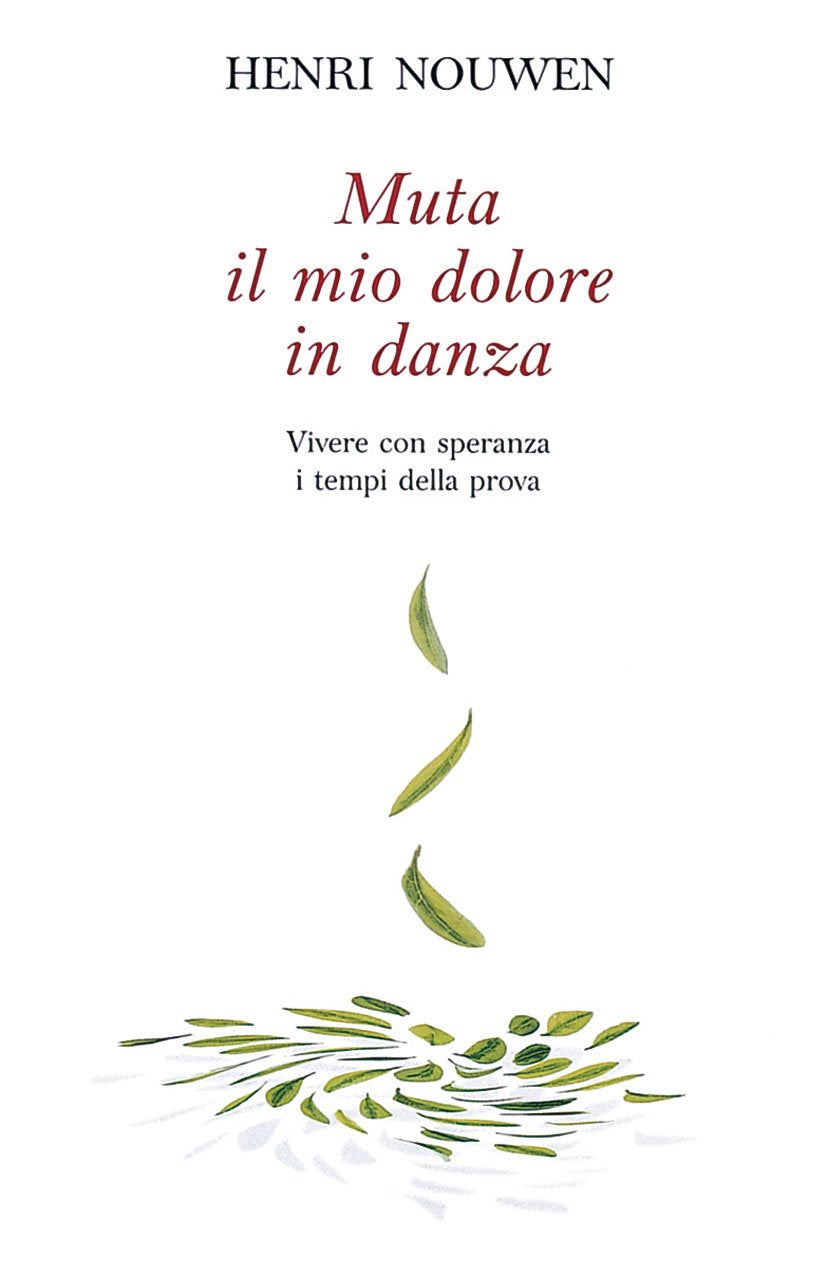 Muta il mio dolore in danza. Vivere con speranza i tempi della prova (Il pozzo - 1ª serie, Band 3) Religion & Esotericism
