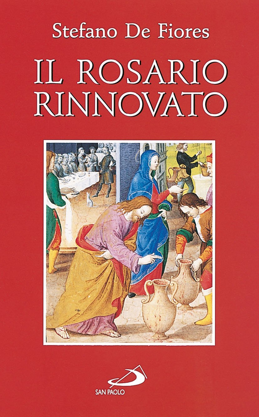 Il rosario rinnovato (Il tempo e i tempi, Band 80) Religion & Esotericism