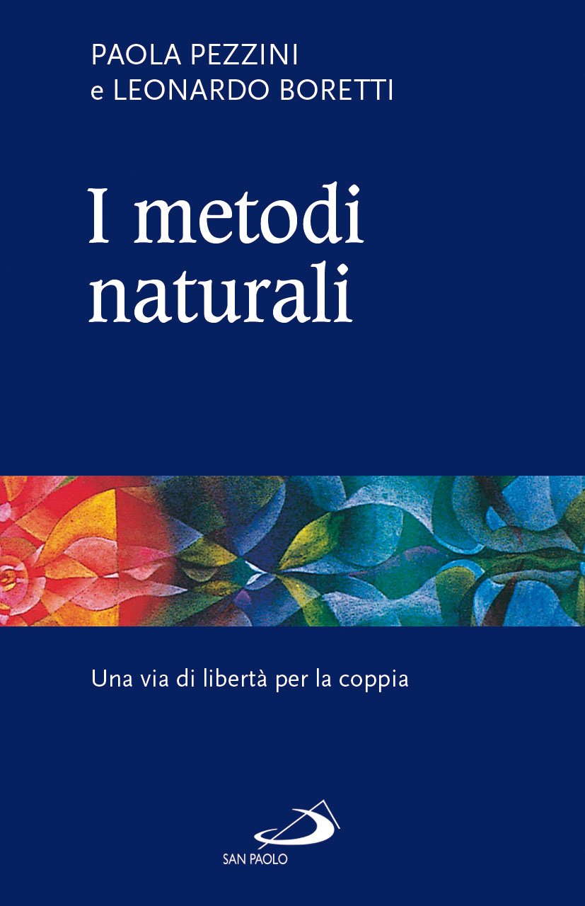 I metodi naturali. Una via di libertà per la coppia book