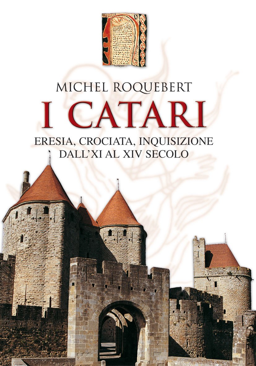I catari. Eresia, crociata, inquisizione dall'XI al XIV secolo book