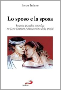 Lo sposo e la sposa. Percorsi di analisi simbolica (RdT Library, Band 112) Religion & Esotericism