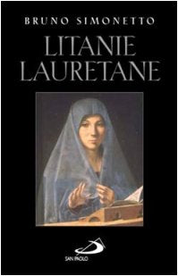 Litanie lauretane (Piccola spiritualità, Band 102) Religion & Esotericism