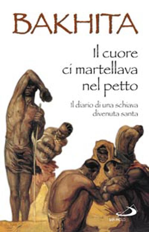 Il cuore ci martellava nel petto. Il diario di una schiava divenuta santa Religion & Esotericism
