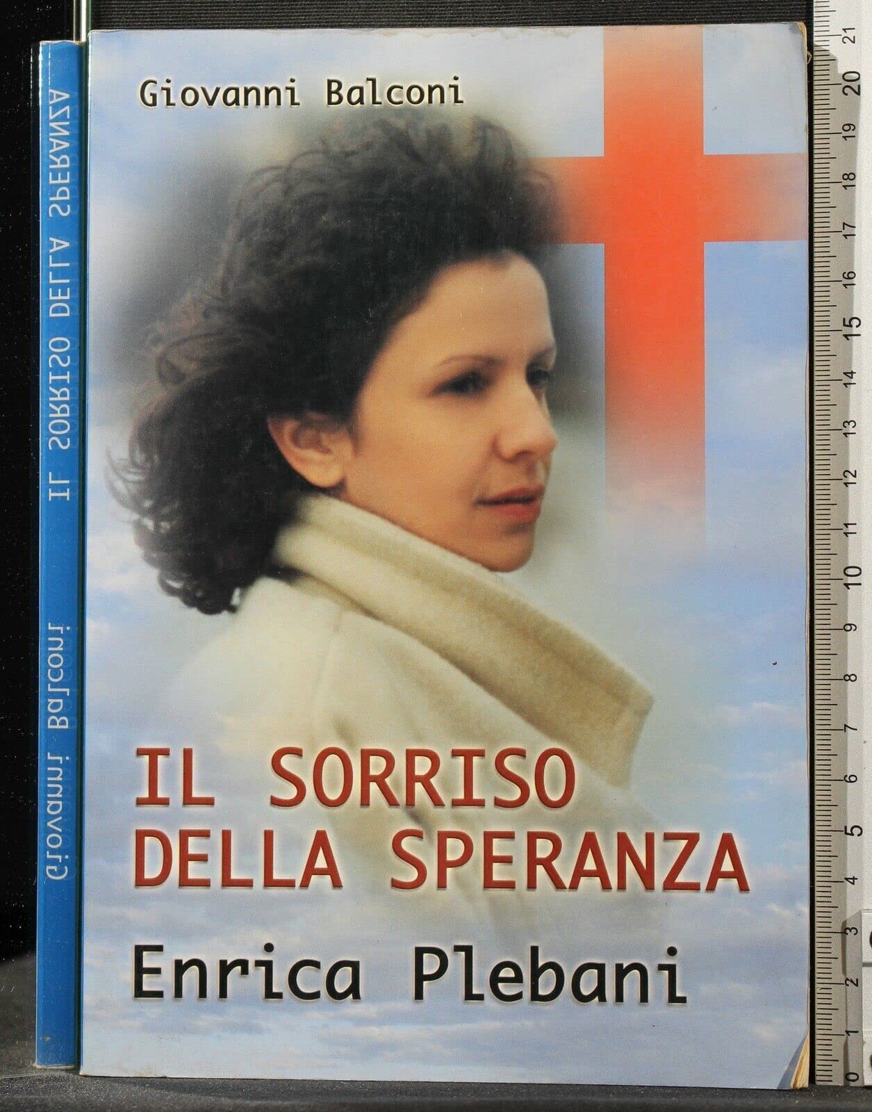 Il sorriso della speranza. Enrica Plebani (Testimoni del nostro tempo, Band 39) Politics & Society