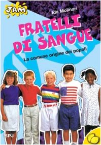Fratelli di sangue. La comune origine dei popoli (Jam. I limoni, Band 5) Children's books