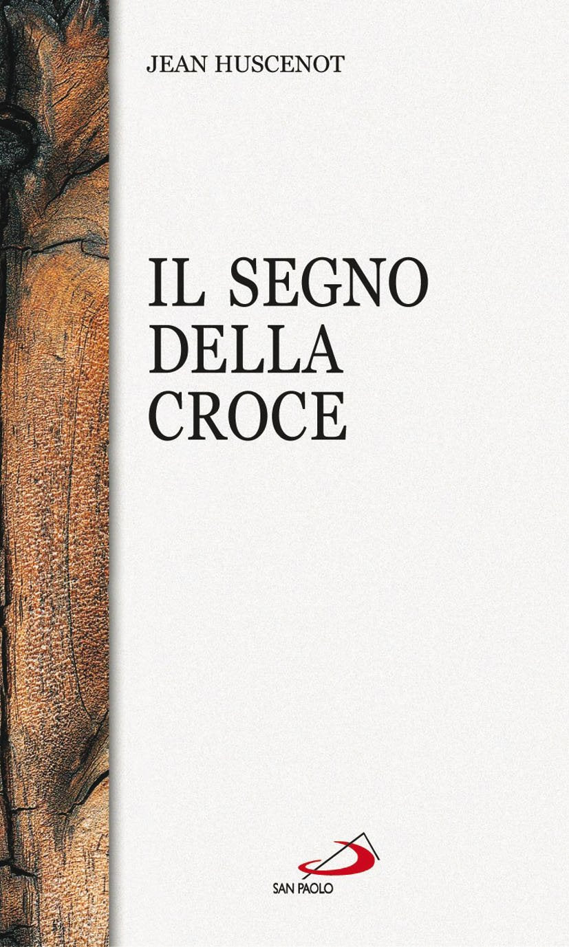 Il segno della croce (I sacramenti. Riti, Band 108) Religion & Esotericism