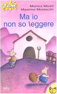Ma io non so leggere (Jam. Le pesche gialle, Band 5) Novels & Short Stories