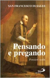 Pensando e pregando. Pensieri scelti (Piccola spiritualità, Band 25) Religion & Esotericism